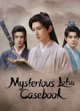 Mysterious Lotus Casebook / دفتر اللوتس الغامض تقرير + حلقات مترجمة