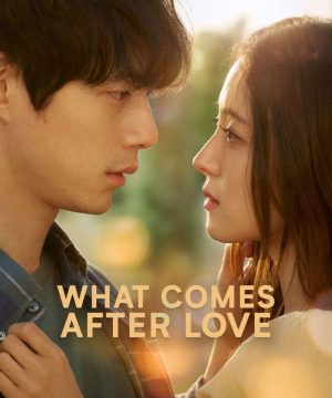 What Comes after Love / ماذا يأتي بعد الحب تقرير + حلقات مترجمة