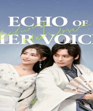 Echo of Her Voice / صدى صوتها تقرير + حلقات مترجمة