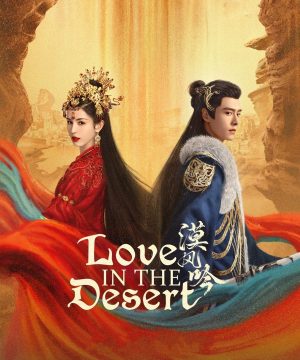 Love In The Desert / حب في الصحراء تقرير + حلقات مترجمة