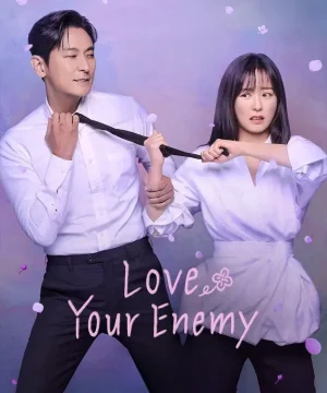 Love Your Enemy / مسلسل أحب عدوك تقرير + حلقات مترجمة