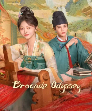 Brocade Odyssey / مسلسل رحلة الديباج تقرير + حلقات مترجمة