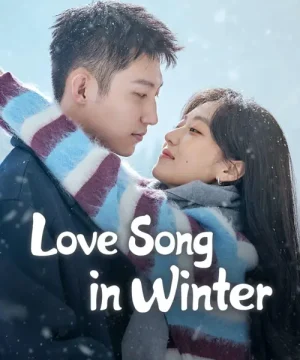 Love Song in Winter / مسلسل أغنية حبّ في الشتاء تقرير + حلقات مترجمة