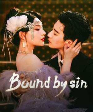 Bound by Sin / مسلسل مقيدة بالخطيئة تقرير + حلقات مترجمة