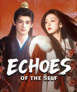 Echoes of the Self / مسلسل مواجهة الذات تقرير + حلقات مترجمة