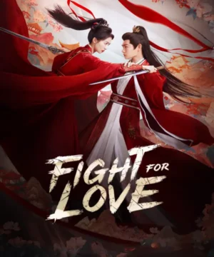 Fight for Love / مسلسل القتال من أجل الحب تقرير + حلقات مترجمة